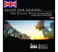 Eroica Wind Ensemble - Salute Our Soldiers
