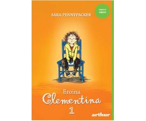 Eroina Clementina 1 - Sara Pennypacker, Arthur. Funny Green, Editie in limba romana
