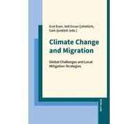 Erol Esen Climate Change and Migration (Copertina rigida)
