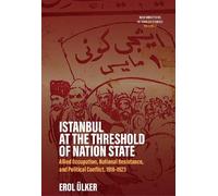 Erol Ülker Istanbul at the Threshold of Nation State (Copertina rigida)