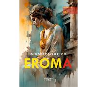 Eroma. Vol. 1 - Surico Giuseppe