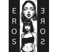 EROS: An Artistic Journey into Passion and Intimacy: HD Colouring Book For Adults