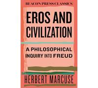 Herbert Marcuse Eros and Civilization (Copertina rigida) Beacon Classics