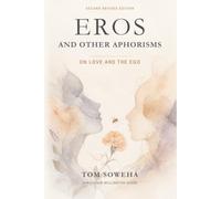 Eros and other Aphorisms:: From the Love and the Ego