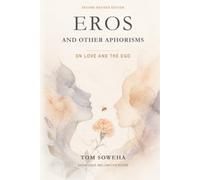 Eros and other Aphorisms:: From the Love and the Ego