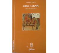 Eros e agape. Oltre l'alternativa