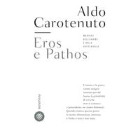 Eros e pathos. Margini dell'amore e della sofferenza