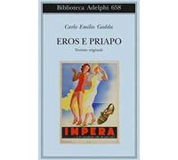 Eros e Priapo. Ediz. originale