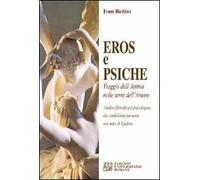 Eros e Psiche. Viaggio dell'anima nelle terre dell'amore