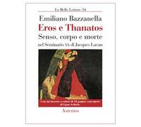 Eros e Thanatos. Senso, corpo e morte nel seminario XX di Jacques Lacan