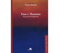 Eros e Thanatos. Sui processi di legamento