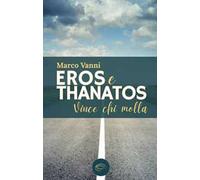 Eros e Thanatos. Vince chi molla