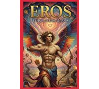 Eros: El Arco y la Flecha del Amor