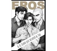 Eros & el Ícaro que Desafió al Sol: EDICION ESPECIAL