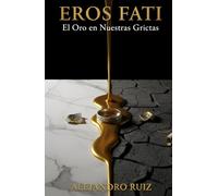 Eros Fati: El Oro en Nuestras Grietas