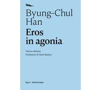 Eros in agonia. Nuova ediz.