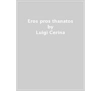Eros pros thanatos