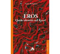 Eros. Quale identità nel kaos?