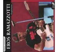 Eros Ramazzotti. Discografia illustrata. Ediz. illustrata