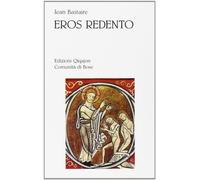 Eros redento. Amore e ascesi