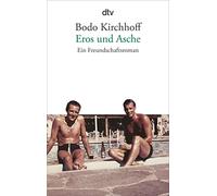 Eros und Asche: Ein Freundschaftsroman: 14129