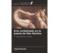 Eros verbalizado en la poesía de Max Martins: El lenguaje del amor y el deseo