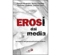 Erosi dai media. Le trappole dell’ipersessualizzazione moderna