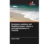 Erosione costiera nel Mediterraneo: clima e antropizzazione in Tunisia