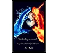 Erotic Sapiosexual: Suppressed Desires of a Woman