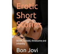 Erotic Short Stories: BDSM, cuckold, threesome and infidelity