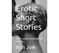 Erotic Short Stories: BDSM, cuckold, threesome and infidelity