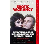 Erotic Vagrancy : Everything about Richard Burton and Elizabeth Taylor