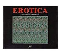 Erotica. Il Kamasutra in 3-D