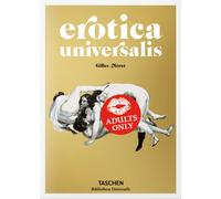 Erotica universalis. Ediz. francese, inglese e tedesca - 2013 - T