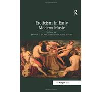 Eroticism in Early Modern Music - Bonnie J. Blackburn, Laurie Stras - 2017