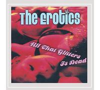 Erotics - All That Glitters Is Dead