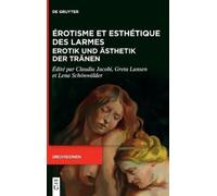 Érotisme Et Esthétique Des Larmes / Erotik Und Ästhetik Der T (Copertina rigida)