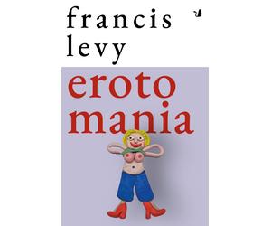 Erotomania - Levy Francis