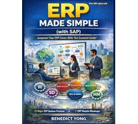 ERP Made Simple (with SAP): ERP Explained in 80 Pages or Less