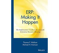 ERP: Making It Happen: The Implementers' Guide to Success with Enterprise Resource Planning