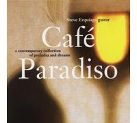 Erquiaga,Steve - Cafe Paradiso (A Contemporary Collection Of Preludes And Dreams)