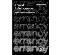 Errant Intelligence: A Media Theory of Machine Learning
