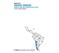 Errante erratica. Pensare il limite tra letteratura, arte e politica