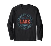 Errbody at the lake Gettin' Tipsy Design Maglia a Manica