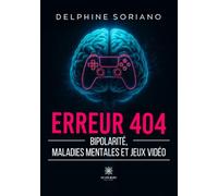 Erreur 404: Bipolarité, maladies mentales et jeux vidéo