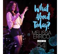 Errico Melissa What About Today? - Live At 54 Below (CD)