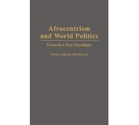 Errol A. Henderson Afrocentrism and World Politics (Copertina rigida)