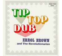 Brown Errol And The Revolutionaries - Tip Top Dub