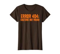 Errore 404: Costume Not Found Funny Halloween T-Shirt Maglietta, Donna, Marrone, S