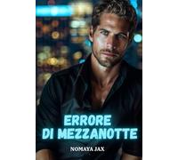 Errore di Mezzanotte: Una storia d’amore